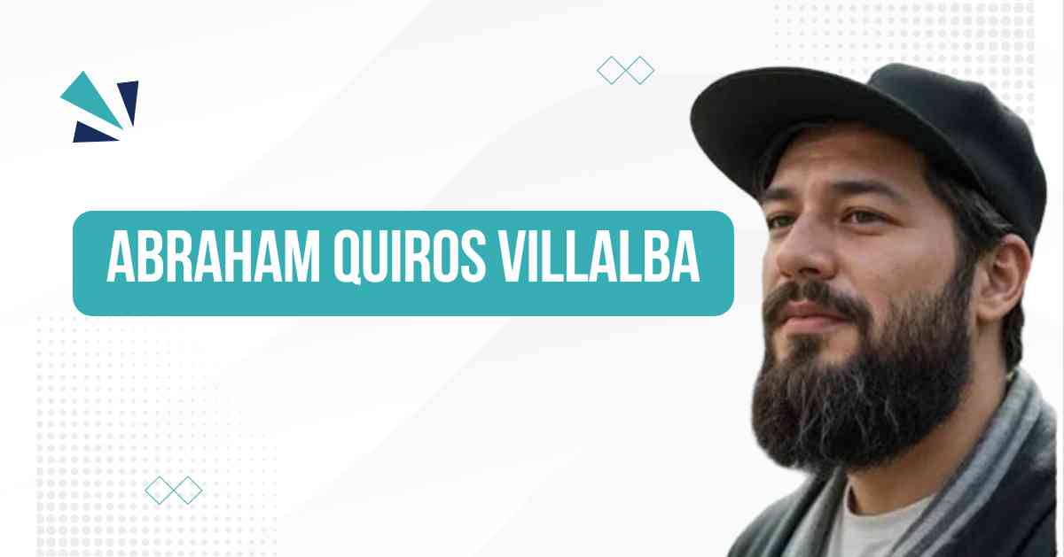 Abraham Quiros Villalba: A trendsetter in Innovation and Leadership