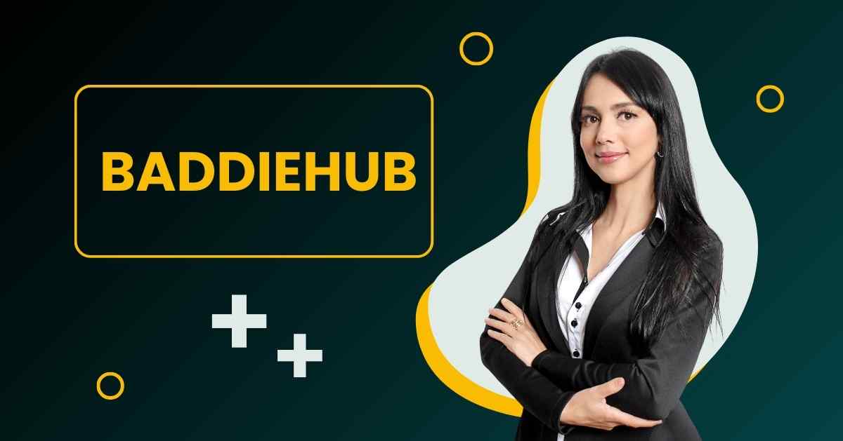 Baddiehub: Everything You Need to Know About This Trendy Social Media Platform