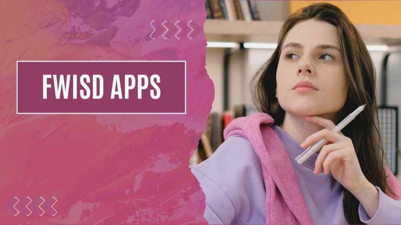 Simple Guide to FWISD Apps for Students, Parents, and Teachers