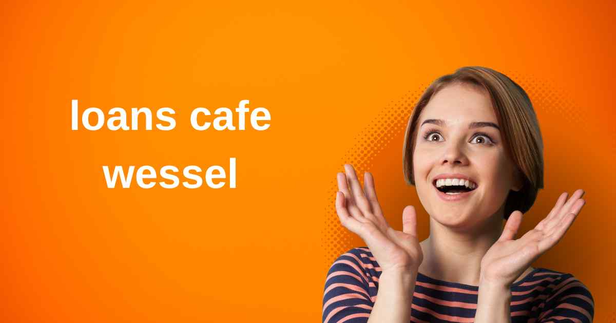 Discover Loans Cafe Wessel: Your Community Financial Hub