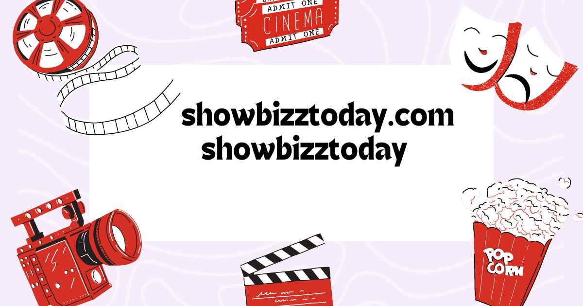 Showbizztoday.com Showbizztoday: Your Go-To Source for Entertainment News