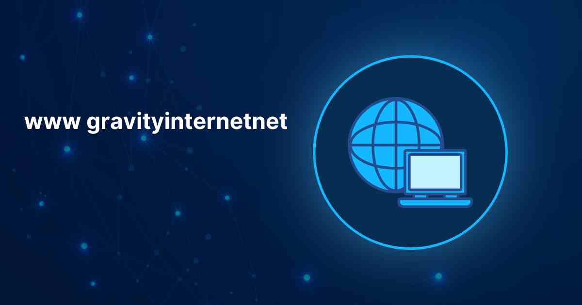 www GravityInternetNet:Reliable,Innovative Internet Solutions