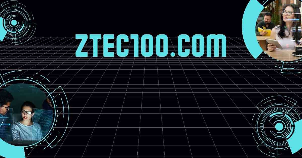 Navigate the Tech World Easily with Ztec100.com