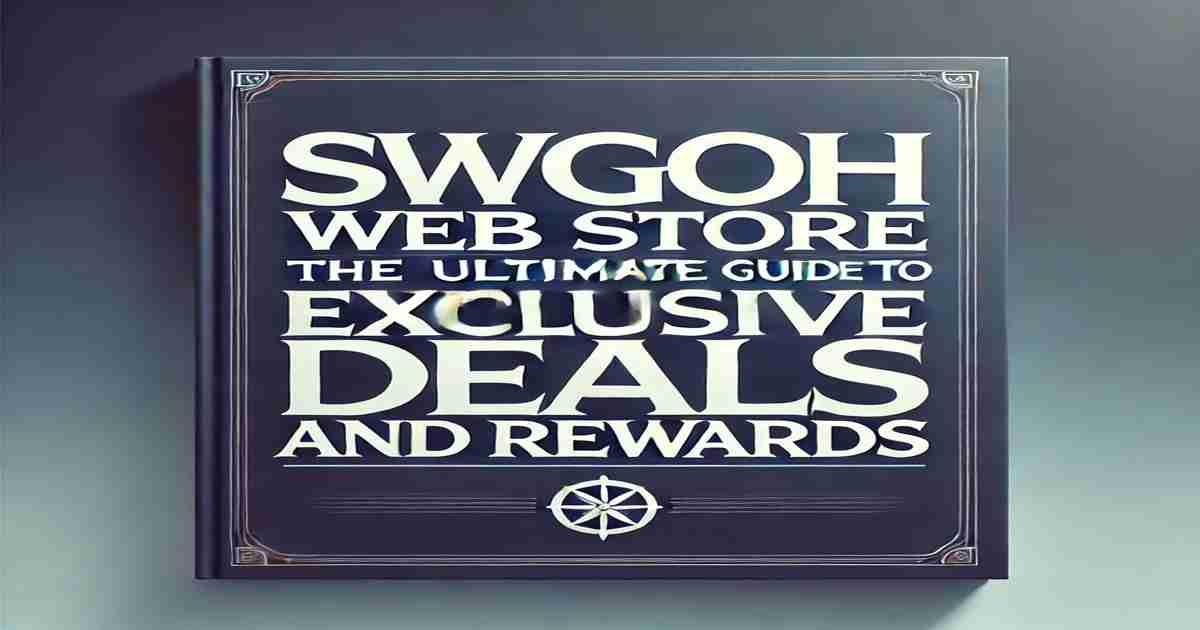 SWGOH Web Store: The Ultimate Guide to Exclusive Deals and Rewards