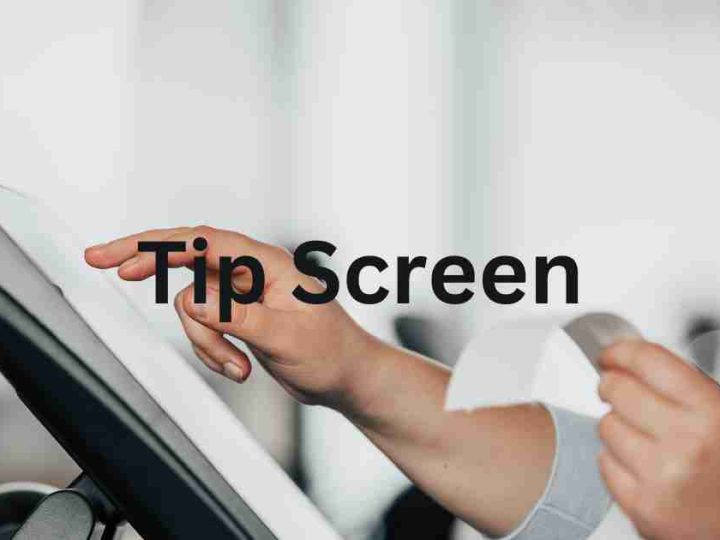 What is a Tip Screen? How It Works, Benefits, and Design Tips for Businesses